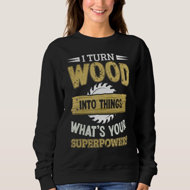 Sudadera Trabajos de madera transformo la madera en cosas C (Anverso)