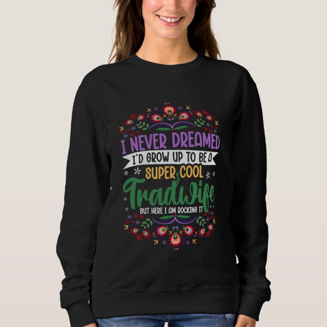 Sudadera Tradwife Orgullosa Trad Wives (Anverso)