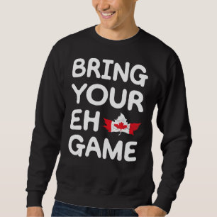 Sudadera Trae tu juego Eh Bandera Canadiense Mapl del Orgul