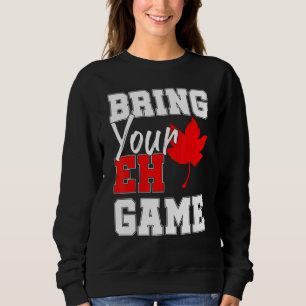 Sudadera Traer tu juego Eh, el país canadiense de hojas de 