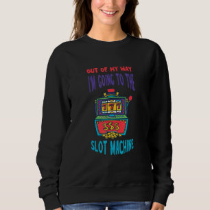 Sudadera Tragamonedas Fuera De Mi Camino Máquina De Juegos