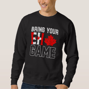 Sudadera Traiga su juego Eh Bandera Canadiense Maple Leaf C