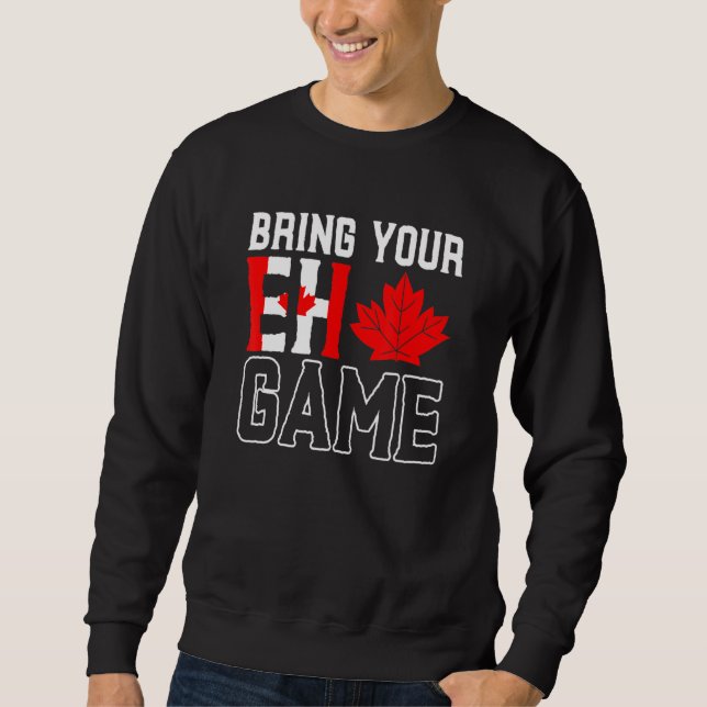 Sudadera Traiga su juego Eh Bandera Canadiense Maple Leaf C (Anverso)