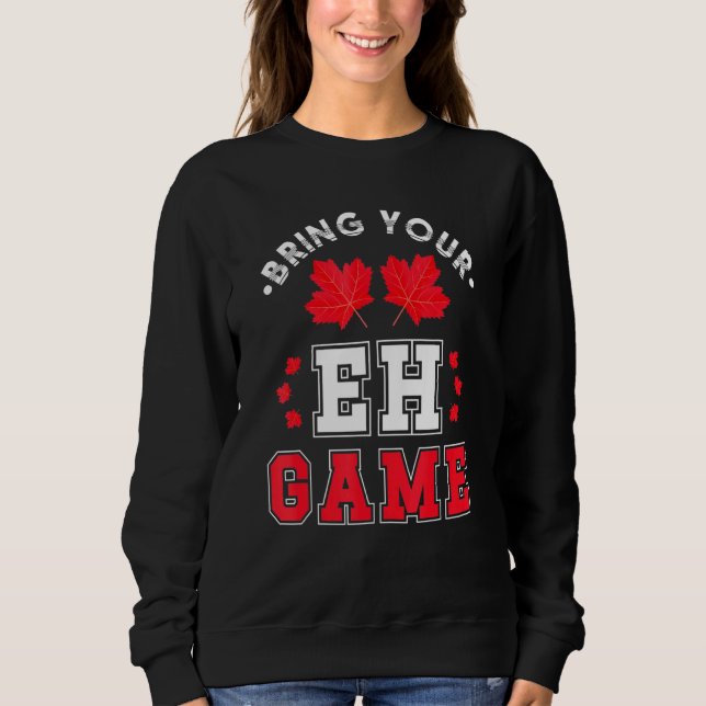 Sudadera Traiga su juego Eh Cara de Maple Canadiense Canadá (Anverso)