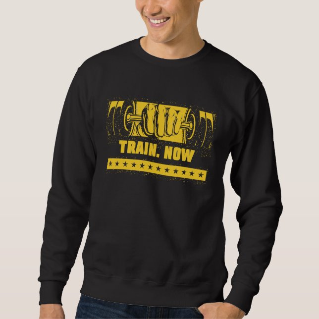 Sudadera Train Now Workout Motivational Quote Gym Inspirati (Anverso)