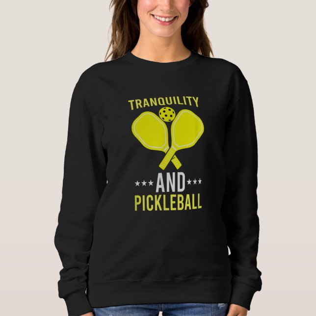 Sudadera Tranquility and Pickleball  Fun    Dink (Anverso)