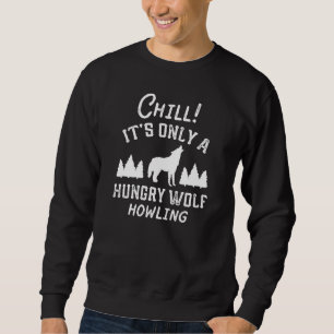 Sudadera Tranquilo Lobo Hambriento