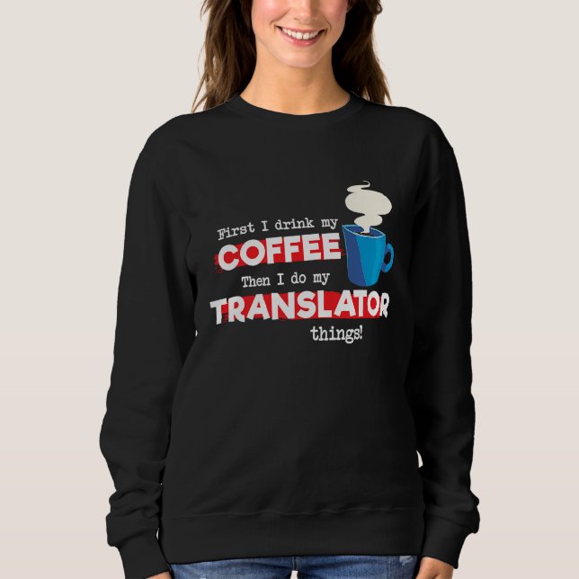 Sudadera Translator & Coffee   Appreciation Saying (Anverso)