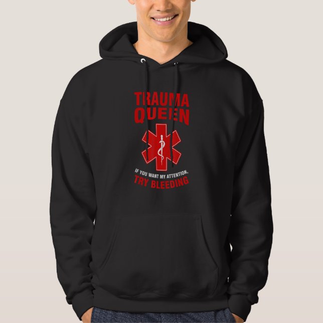 Sudadera trauma queen if you want my arrention Ambulance Pa (Anverso)