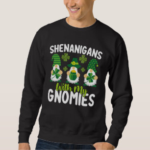 Sudadera Travesuras Con Mis Gnomos Gnomos Día De San Patric