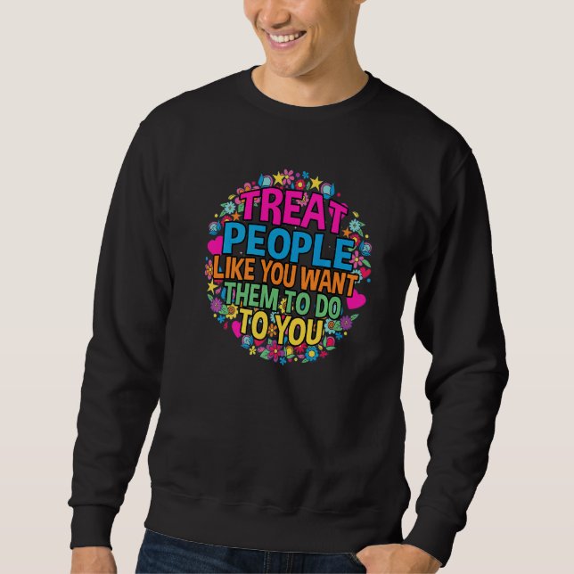 Sudadera Treat People like you want them to do trendy Costu (Anverso)