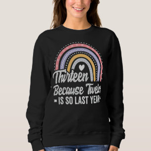 Sudadera Trece 13 años Chica 13 cumpleaños