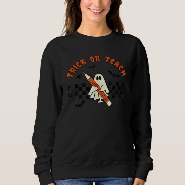 Sudadera Trick Or Teach Cute Ghost  Teacher Halloween Costu (Anverso)