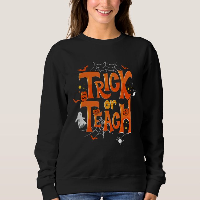 Sudadera Trick Or Teach Funny Teacher Halloween Costume Men (Anverso)