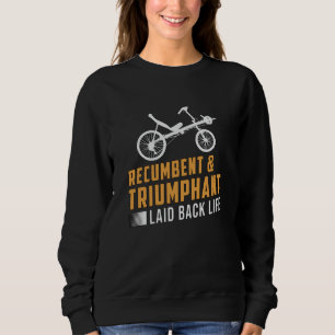 Sudadera Tricycle Recumbent & Triumphant Laid Back Life