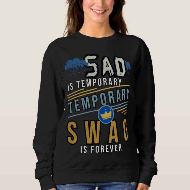 Sudadera Triste Es Temporal, Por Siempre. (Anverso)