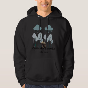 Sudadera "Triste y luego escurridizo en la lluvia"