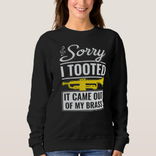 Sudadera Trompeta de Jazz Divertida Lo Siento Toqué Se Sali