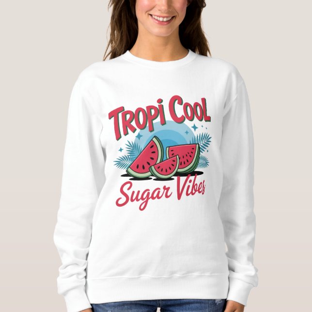 Sudadera Tropi Cool Sugar Vibes  (Anverso)