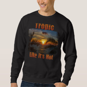 Sudadera Trópico como el verano tropical de playa retro cal