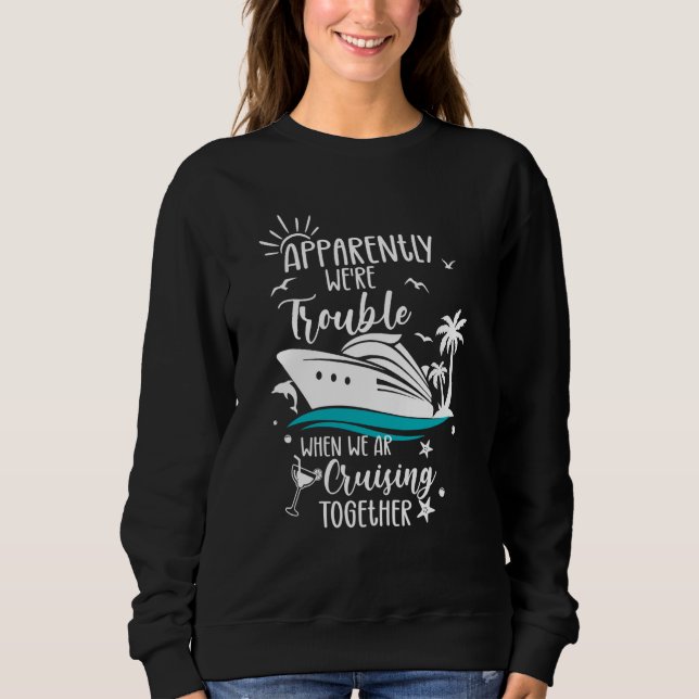 Sudadera Trouble Matching Girls Cruise ship Cute Cruising   (Anverso)