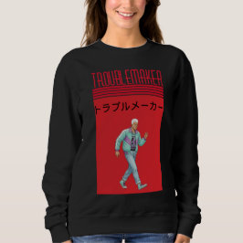 Sudadera Troublemaker 