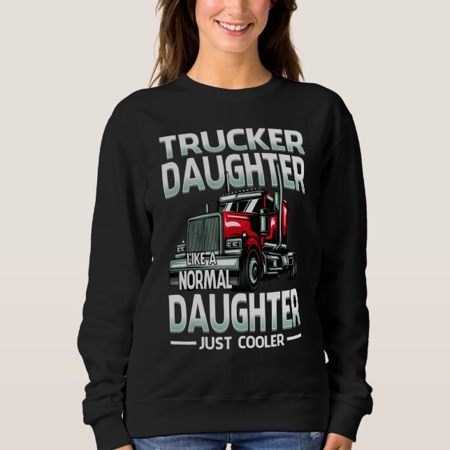 Sudadera Trucker Daughter Like A Normal Daughter Just Coole (Anverso)