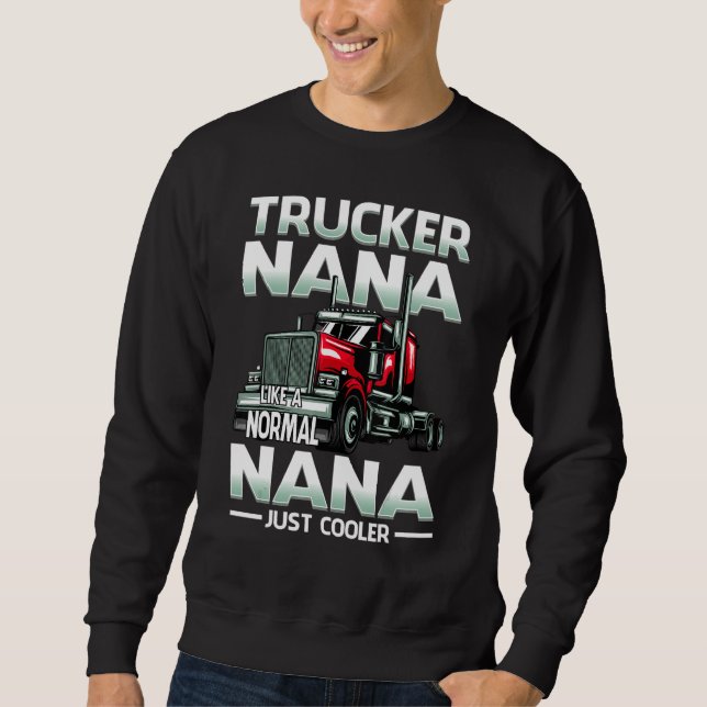 Sudadera Trucker Nana Like A Normal Nana Just Cooler (Anverso)