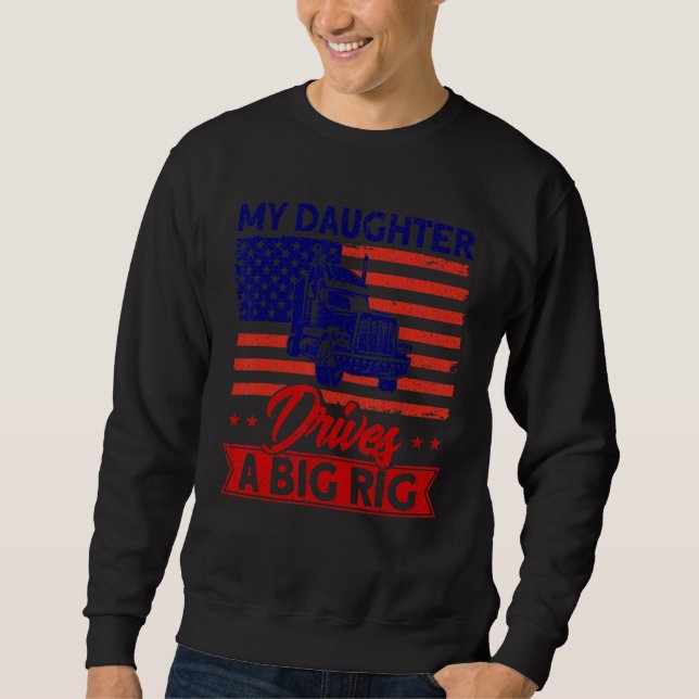 Sudadera Trucker Truck Driver American Flag My Daughter Dri (Anverso)