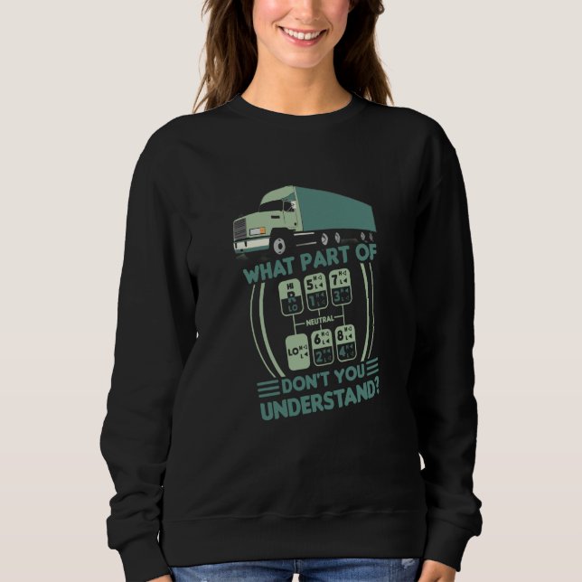 Sudadera Trucker What Part Of Don't You Understand Truck Sh (Anverso)