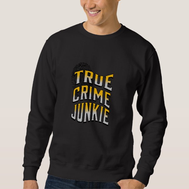 SUDADERA TRUE CRIME JUNKIE_1 (Anverso)