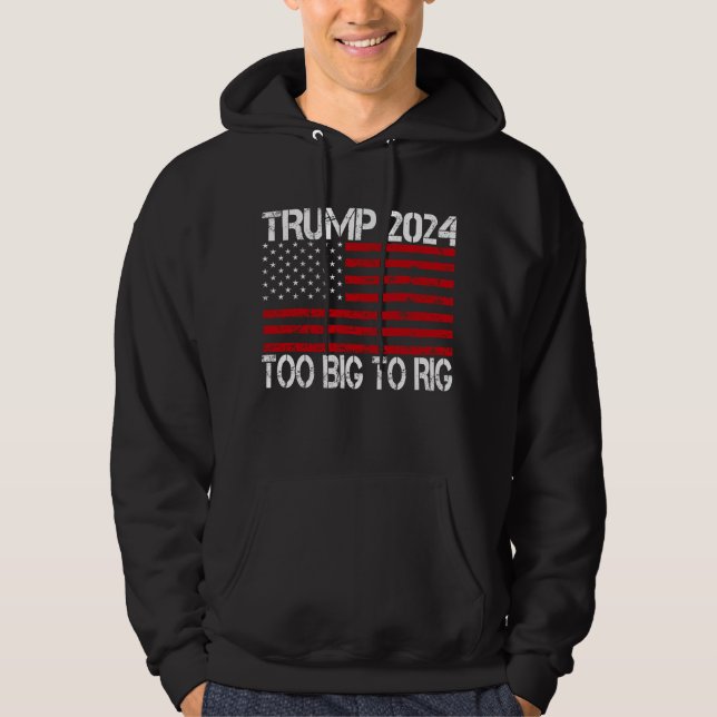 Sudadera Trump 2024 Es Demasiado Grande Para Rig - Eleccion (Anverso)