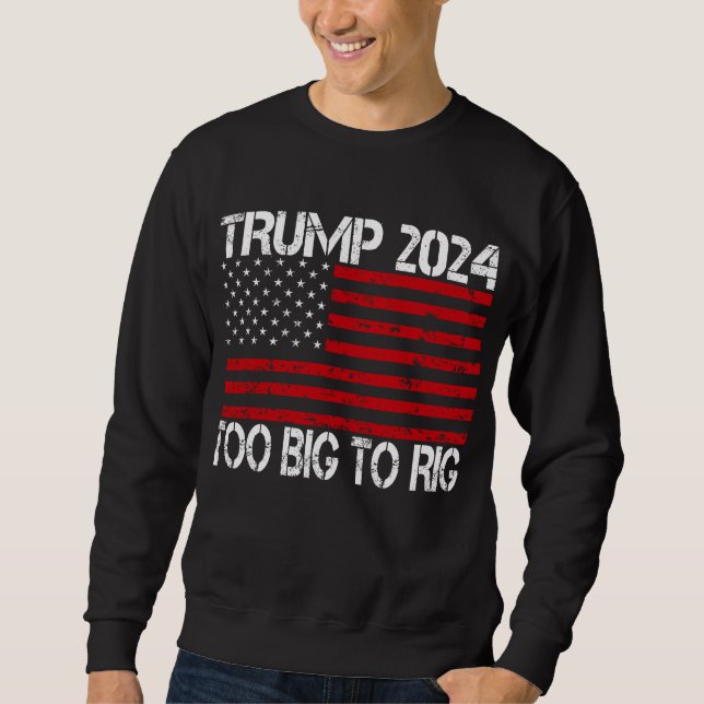 Sudadera Trump 2024 Es Demasiado Grande Para Rig - Eleccion (Anverso)