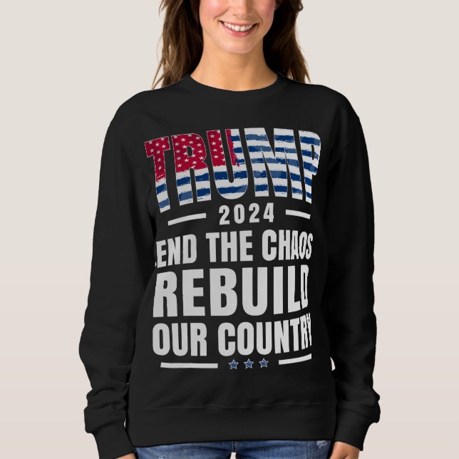 Sudadera Trump 2024 pone fin al caos, reconstruye nuestro p (Anverso)