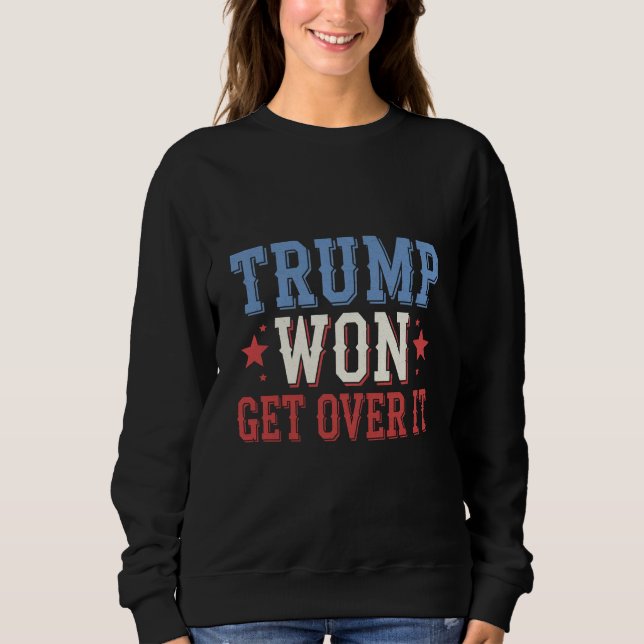Sudadera Trump Ganó Acéptalo 2024 (Anverso)