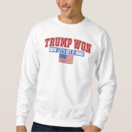 Sudadera Trump ganó ahora