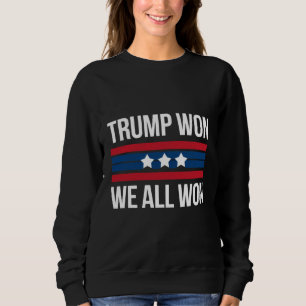 Sudadera Trump Ganó Todos Ganamos 2024 Bandera USA Trump Ga