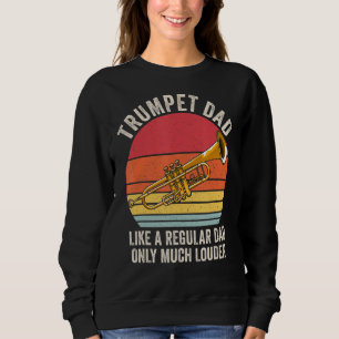 Sudadera Trumpet Dad, Como Un Padre Regular, Mucho Más Fuer