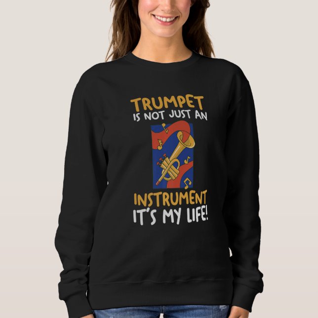 Sudadera Trumpet is not just a Instrument It's my Life Prem (Anverso)