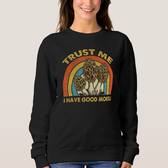 Sudadera Trust Me I Have Good Morels Mushroom apparel, Natu (Anverso)