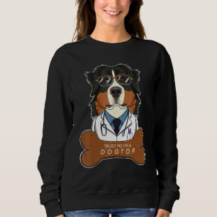 Sudadera Trust Me Im A Dogtor Veterinario I Bernese Mountai