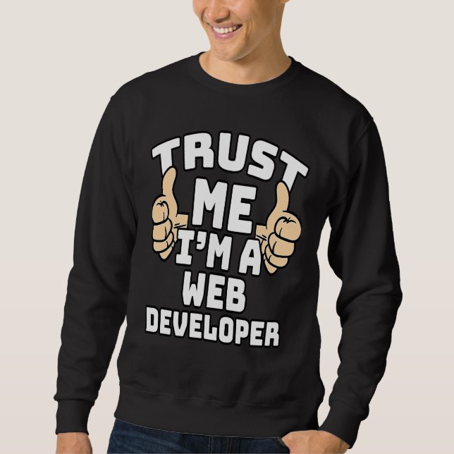 Sudadera Trust Me I'm A Web Developer Thumbs Up Job (Anverso)