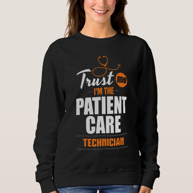 Sudadera Trust Me Patient Care Technician PCT Medical Tech  (Anverso)
