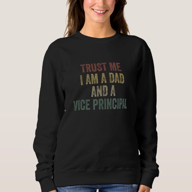 Sudadera Trust Me Vice Principal Dad  Father s Day (Anverso)