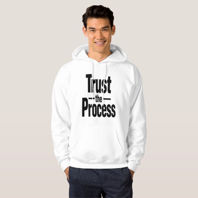 Sudadera Trust the Process Motivational Men's Hoodie (Anverso completo)
