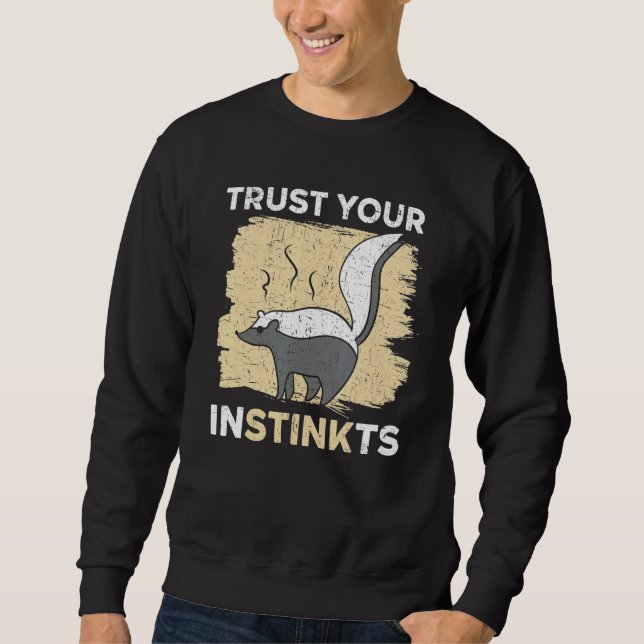 Sudadera Trust Your Instinkts Wildlife Animal Skunk Whisper (Anverso)