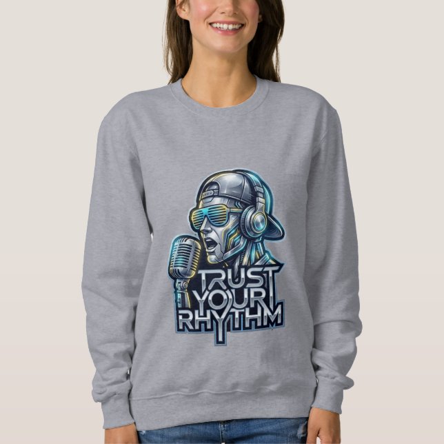 Sudadera Trust Your Rhythm - Futuristic Music Robot (Anverso)