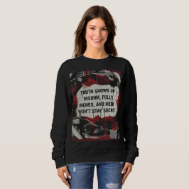 Sudadera Truth Shows Up Quote