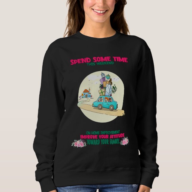 Sudadera Tu actitud hacia tu familia diciendo sarcástico (Anverso)