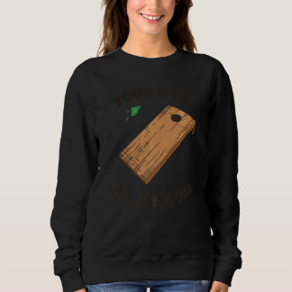 Sudadera Tu Agujero Es Mi Meta Cornhole